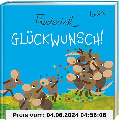 Glückwunsch! (Frederick von Leo Lionni): Geschenkbuch zum Geburtstag, Erfolg, Glückwunsch mit Zitaten inspirierender Persönlichkeiten